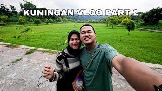 KUNINGAN VLOG PART 2