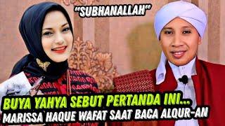 MARISSA HAQUE WAFAT SAAT BACA ALQUR'AN BUYA YAHYA SEBUT PERTANDA INI...