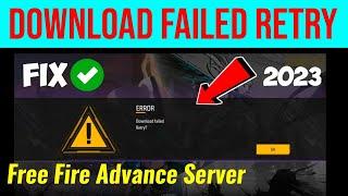 free fire advance server download failed retry problem