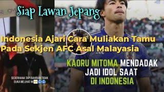 #122. Siap Hadapi Jepang, Indonesia Ajari Cara Muliakan Tamu Pada Sekjen AFC Asal Malaysia.