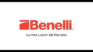 Benelli Ultra Light 28 Review