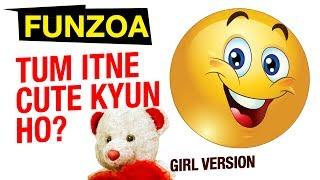 TUM ITNE CUTE KYUN HO (GIRL VERSION) | Funzoa Love Song | Mimi Teddy Bojo Teddy- Funzoa Funny Videos