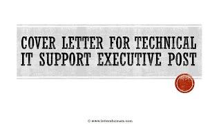 How to Write a Cover Letter to Employer for IT Support Executive Job Position