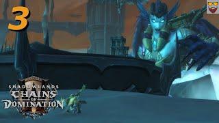 Let's Play WoW SHADOWLANDS 9 1 - Chains of Domination - Part 3 - Gameplay Walkthrough