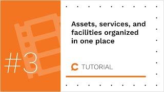 Assets, services, and facilities organized in one place