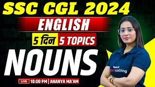 SSC CGL 2024 | English 5 Din 5 Topic | Nouns | By Ananya Ma'am