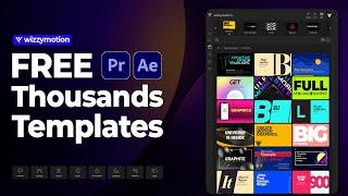 Free Thousands of Premiere Pro and After Effects Templates | Wizzymotion