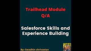 Salesforce Skills and Experience Building #trailhead #swadhinshrivastav