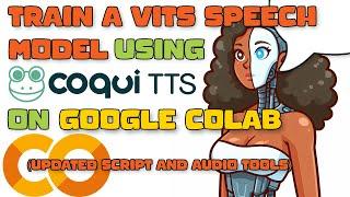 Train a VITS Speech Model using Coqui TTS | Updated Script and Audio Processing Tools