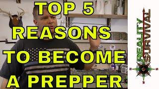 Top 5 Reasons To Become A Prepper!