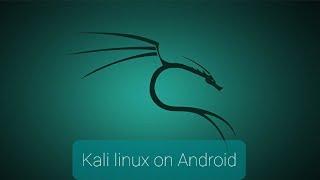 How to install Kali linux on Android | Complete tutorial |