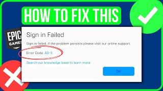 [FIXED] Epic Games Error Code AS-3 | Fix Epic Games Sign in Failed AS-3