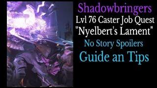 FFXIV: Nyelberts Lament (Level 76 Caster Job Quest) Guide