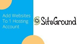 Add multiple websites to one Siteground hosting account using cPanel