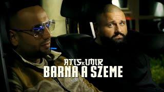 ATIS x IMIR - BARNA A SZEME (Official Music Video)