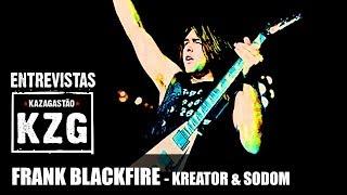 FRANK BLACKFIRE (KREATOR & SODOM) em Kaza! - entrevistado por Gastão Moreira