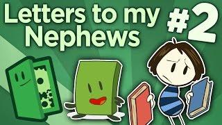 Letters to My Nephews 2 - Learning to Learn - Extra Credits