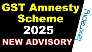 CBIC Advisory on GST Amnesty Scheme or Waiver Scheme | GST Library by TaxReply | TaxGPT