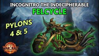 Pylon 4 and 5 - Incognitro the Indecipherable Felcycle