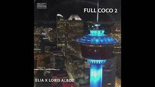 Loris Alboz x Elia - Full Coco 2 (Prod. Noware Beats)