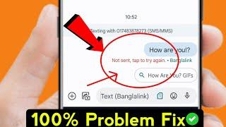 How To Fix Massage Not Send Tap To Try Again " Message Not Sent Android Error !