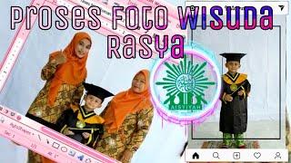 Proses Foto Wisuda Rasya