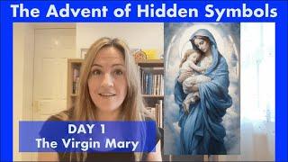 Advent of Hidden Symbols - Day 1 - Mother Virgin Mary Decoded, Inner Alchemy & The Sacred Secretion