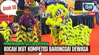 BARONGSAI KECIL IMUT LUCU BANGET DEK  PRESIDENT CUP PBPLBSI 2024