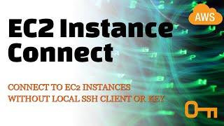 Using EC2 Instance Connect to connect to EC2 instances without an SSH client or key pair