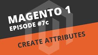 Magento 1 Beginner Tutorials - 07c How to create attributes in magento