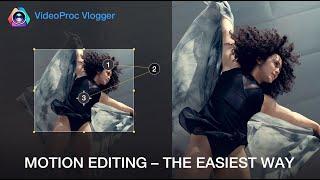 A Basic Walkthrough of Motion Effects in VideoProc Vlogger | Beginner Tutorial .1