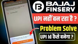 bajaj finance upi registration failed problem | bajaj finserv me upi nahi ban raha hai |