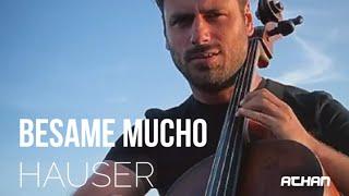 Bésame mucho - Luis Miguel / Cover Cello by HAUSER (Lyrics)