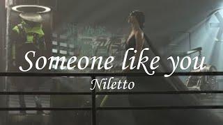 Someone like you - Niletto(lyrics)