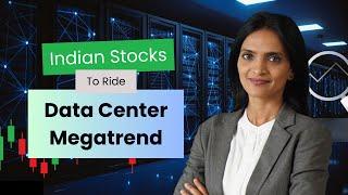 Indian Stocks to Ride the Data Center Megatrend