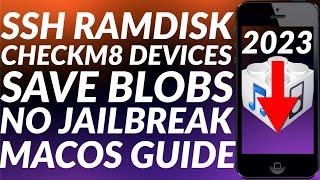 How to create SSH RAMDISK MacOS & dump onboard SHSH Blobs without Jailbreak | 2023