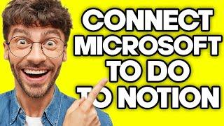 How To Connect Microsoft To Do To Notion (2023)