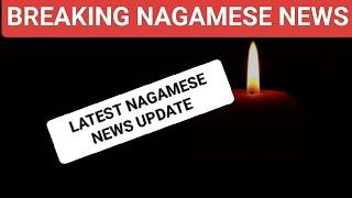 SHOCKING NEWS UPDATE IN NAGAMESE//UNUSUAL HAPPENED IN NAGALAND