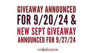 Closed Giveaway Announced for 9/20/24 & New Sept Giveaway Announced for 9/27/24