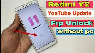Xiaomi Redmi Y2 Youtube Update Frp Unlock /Google Account Bypass Without Pc New Trick 100% OK
