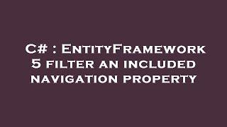 C# : EntityFramework 5 filter an included navigation property