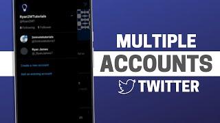 How to Have Multiple Accounts Logged In On Twitter