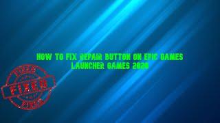 HOW TO *FIX* REPAIR BUTTON ON EPIC GAMES LAUNCHER GAMES (2024) (YOUR GAMES WILL UNINSTALL)