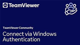 How to connect via Windows Authentication with TeamViewer Remote