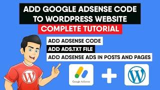 How to Add AdSense Code to WordPress Website 2023 and ads.txt file | Complete Tutorial