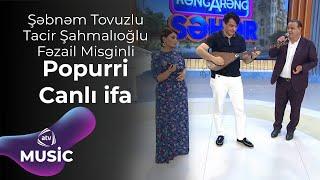 Şəbnəm Tovuzlu & Tacir Şahmalıoğlu & Fəzail Misginli – Təki sən səslə məni Canlı ifa