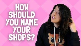 How To Name Your Shop / Domain - My Personal Method