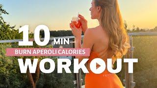 10 MIN BURN APEROLI CALORIES WORKOUT | burn lots of calories | HIT/medium level | EVA-MAREN BESSERER