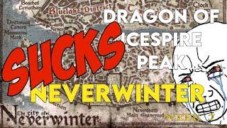 How to run dnd | Why Neverwinter SUCKS | Dragon of Icespire Peak | Week 7