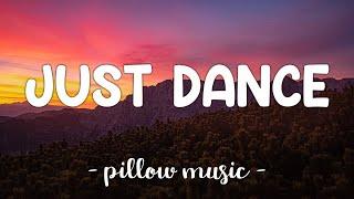 Just Dance - Lady Gaga (Feat. Colby O'Donis) (Lyrics) 